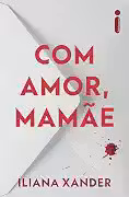 Com amor, mamãe