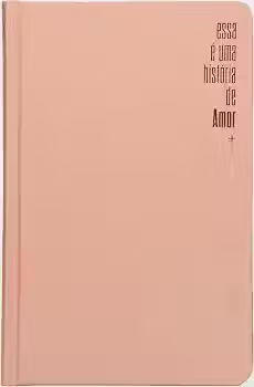 Bíblia NVI Slim, Esta é uma história de amor, Luxo, Capa dura rosa: Bíblia NVI Compacta