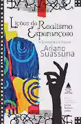 Lições de realismo esperançoso: A sabedoria e o riso de Ariano Suassuna