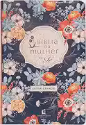Bíblia da Mulher de Fé NVI, Letra grande, com devocionais de Sheila Walsh, Capa luxo Florida: Nova Versão Internacional